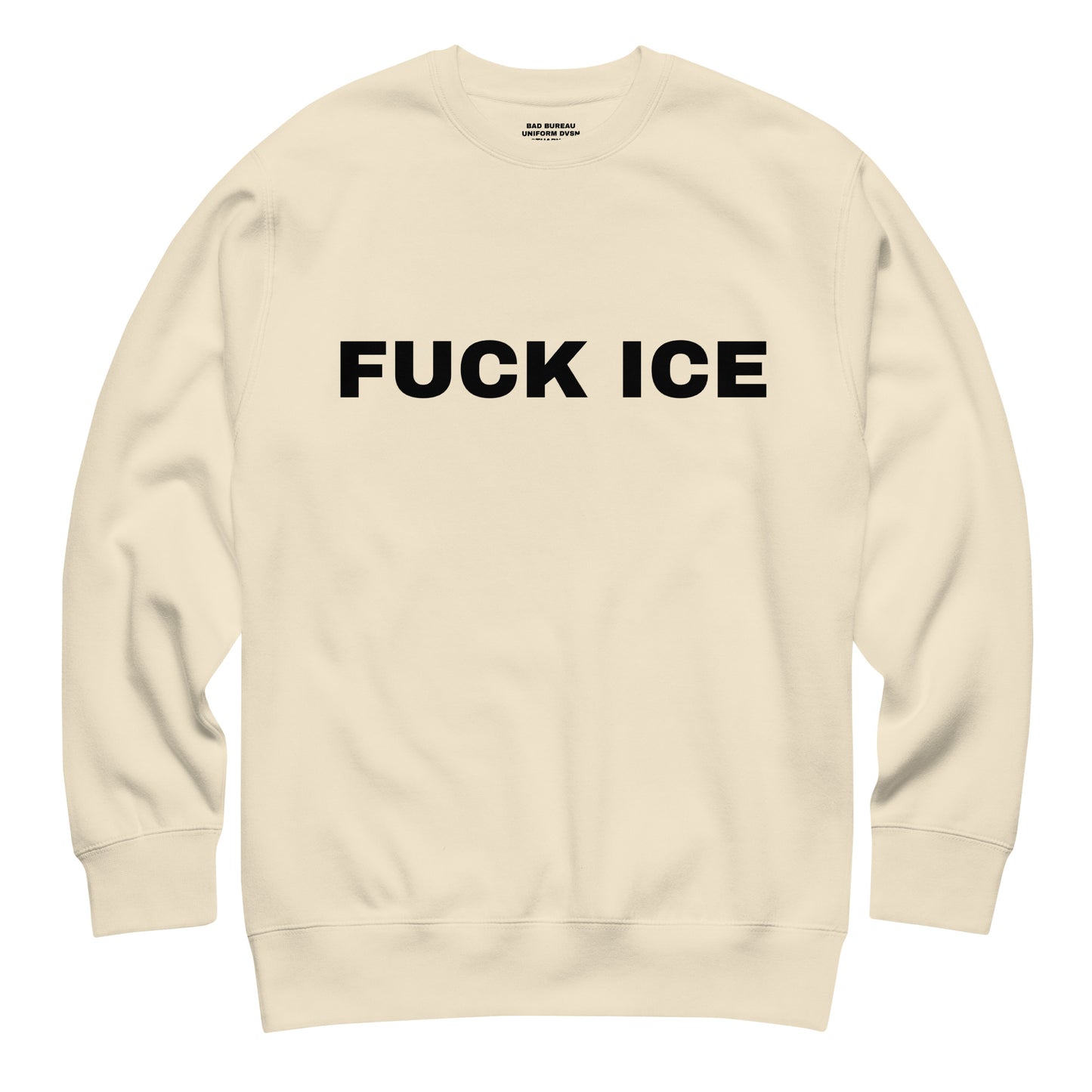 FUCK ICE Crewneck Front View in Bone | BAD BUREAU 