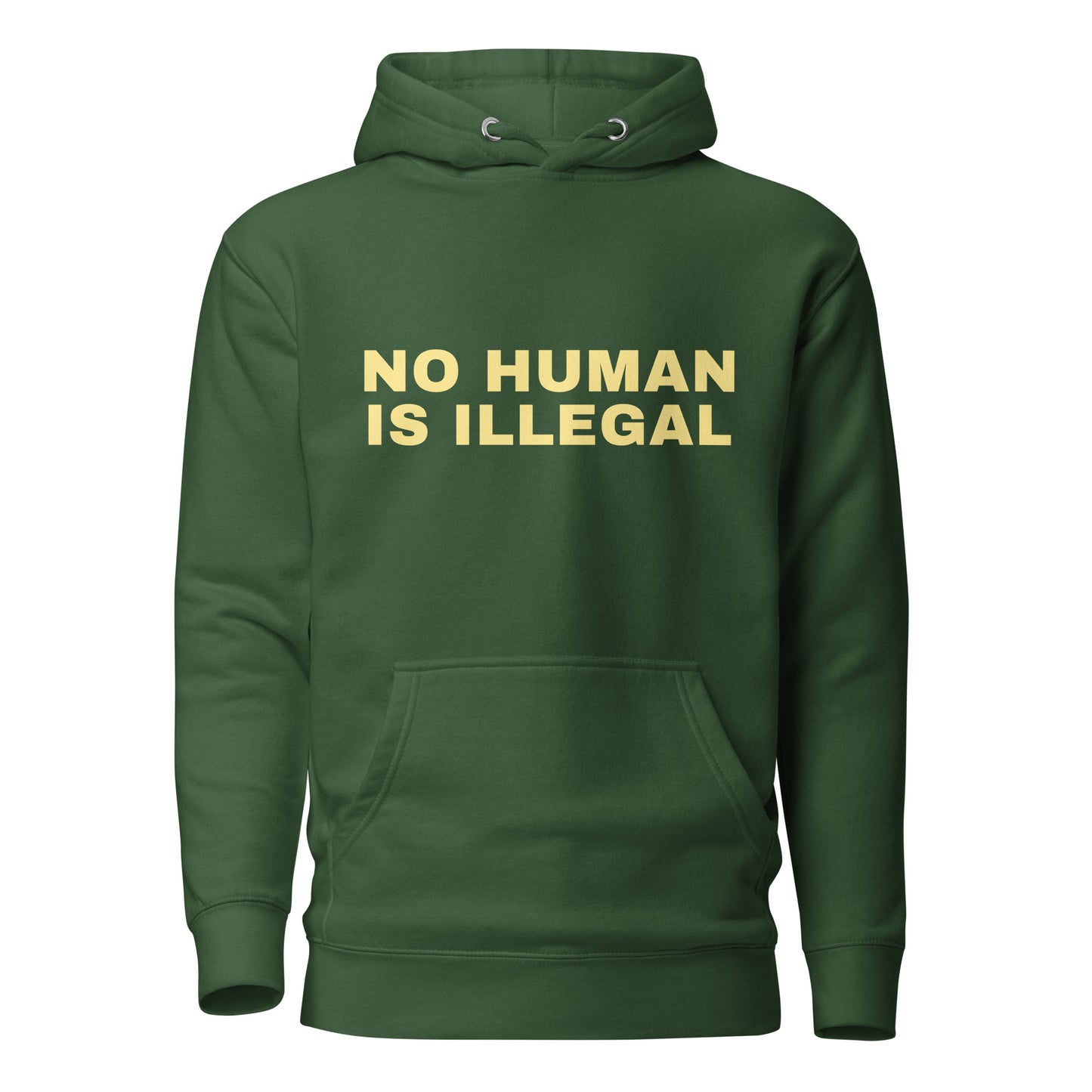 NO HUMAN IS ILLEGAL Hoodie Front View in Forest | BAD BUREAU 