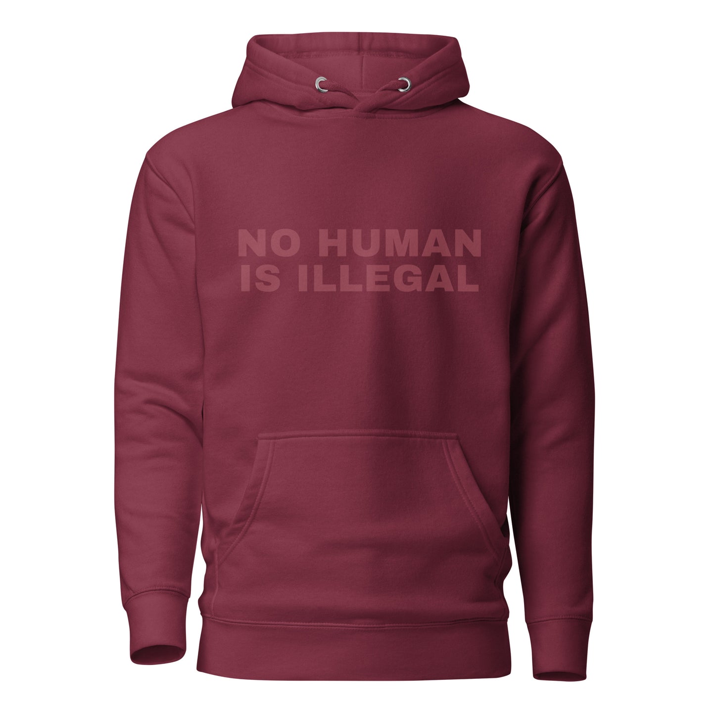 NO HUMAN IS ILLEGAL Shadow Edition Hoodie front view in maroon | BAD BUREAU 