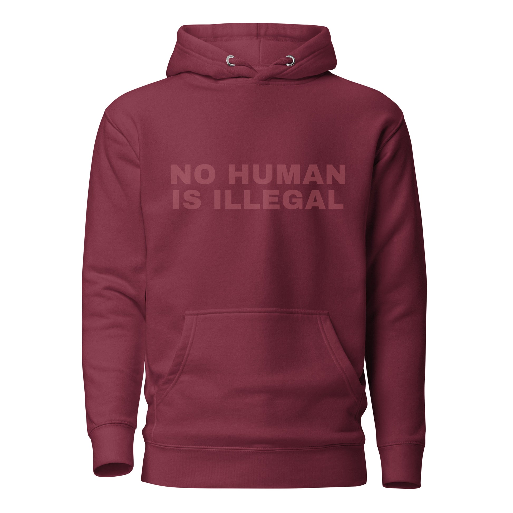 NO HUMAN IS ILLEGAL Shadow Edition Hoodie front view in maroon | BAD BUREAU 