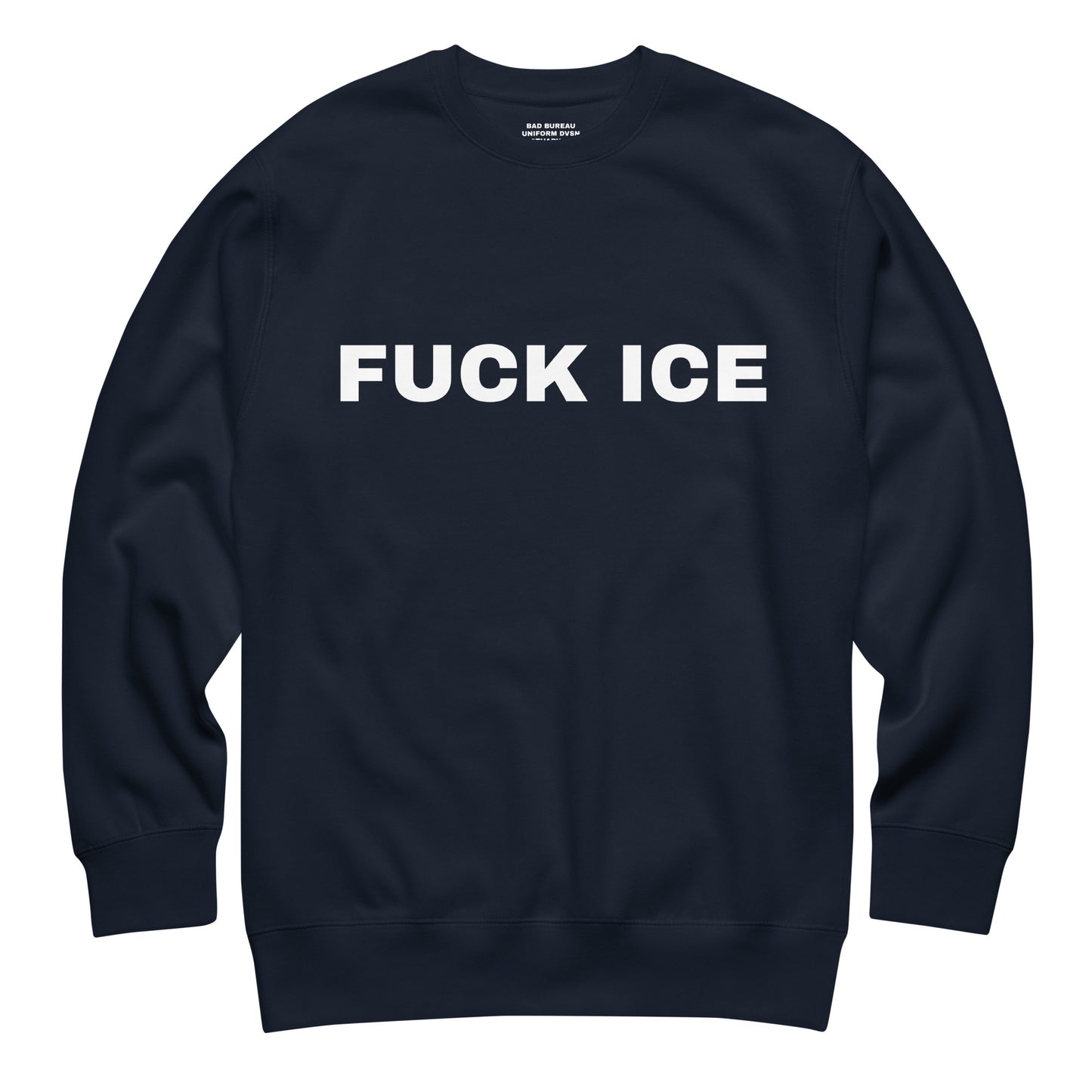 FUCK ICE Crewneck Front View in Navy | BAD BUREAU 
